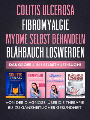 cover image of Colitis Ulcerosa | Fibromyalgie | Myome selbst behandeln | Blähbauch loswerden